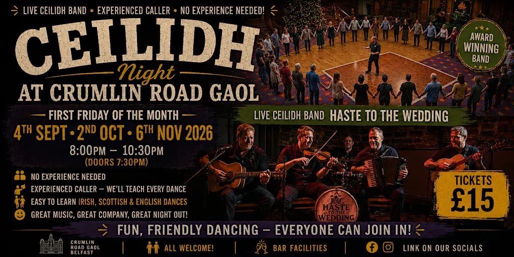Ceilidh @ The Crum — First Friday Ceilidh Nights at Crumlin Road Gaol Visitor Attraction and Conference Centre