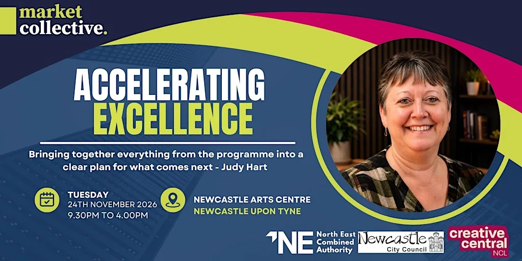 Accelerating Excellence - Creative Enterprise Growth Programme at Newcastle Arts Centre