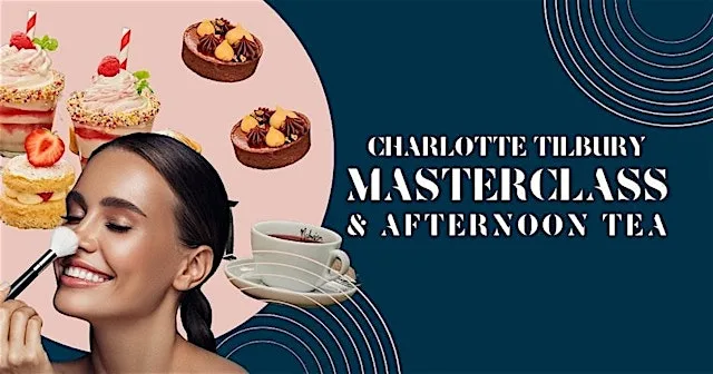 Charlotte Tilbury Makeup Masterclass & Afternoon Tea at Malmaison Liverpool