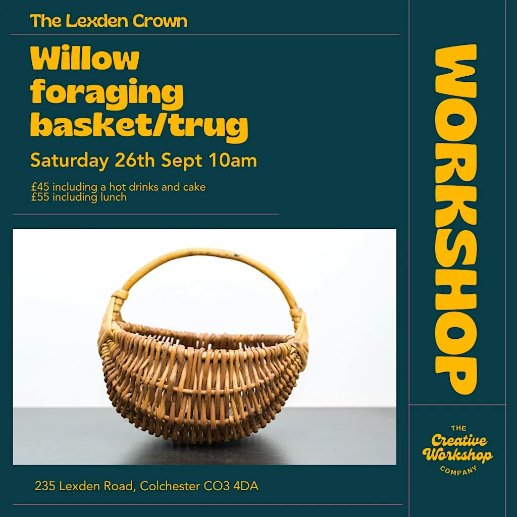 Willow Foraging Basket/Trug Workshop at The Lexden Crown