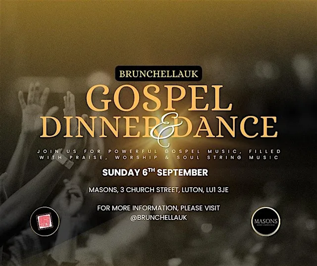 BrunchellaUK: Gospel Dinner & Dance Experience at Masons Venue