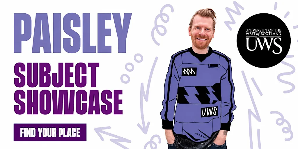 Undergraduate Subject Showcase - Paisley Campus at UWS Paisley Campus