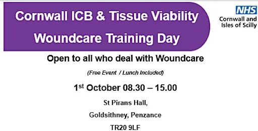 Cornwall ICB & Tissue Viability Woundcare Training Day - Penzance at St Pirans Hall