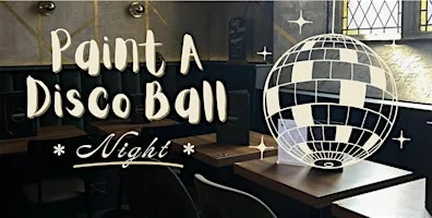 Paint A Disco Ball! at Vineyard 72