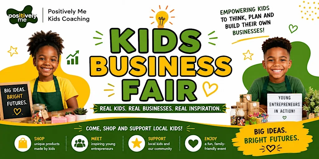 POSITIVELY ME KIDS BUSINESS FAIR 2026