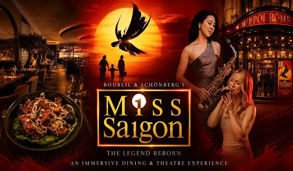 Miss Saigon Immersive Dining & Theatre Experience - Matinee Event at Bristol Hippodrome
