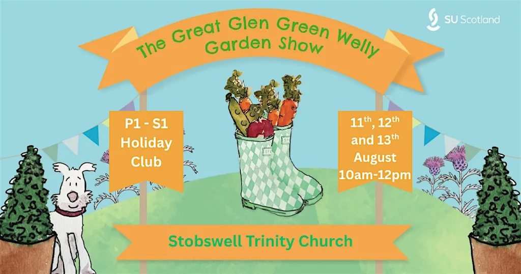 The Great Glen Green Welly Garden Show Holiday Club - Stobswell Trinity at Stobswell Trinity Church Dundee