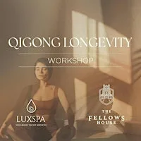 QIGONG LONGEVITY WORKSHOP at The Fellows House Cambridge, Curio Collection by Hilton