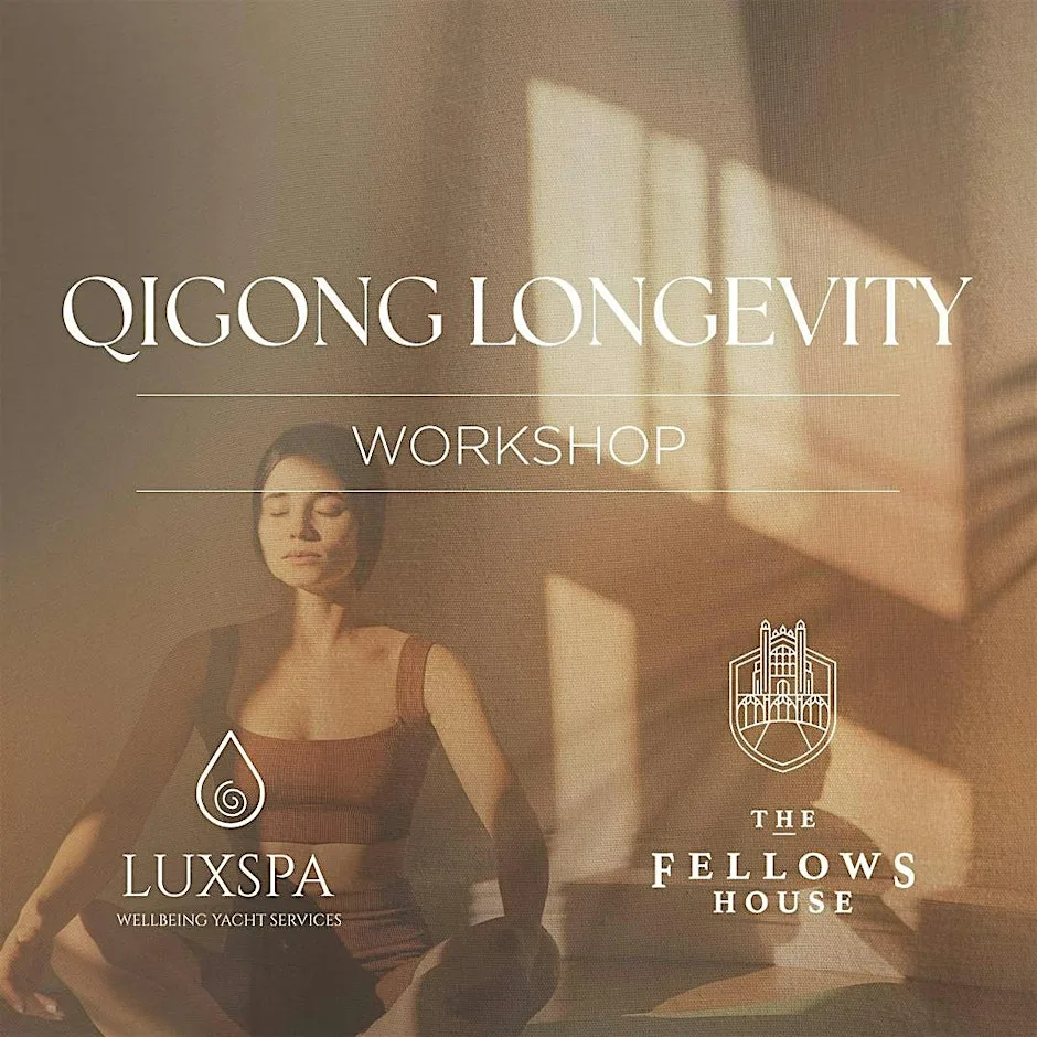 QIGONG LONGEVITY WORKSHOP at The Fellows House Cambridge, Curio Collection by Hilton