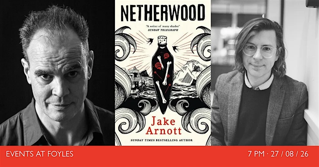 NETHERWOOD: Jake Arnott in Conversation with Travis Elborough at Foyles