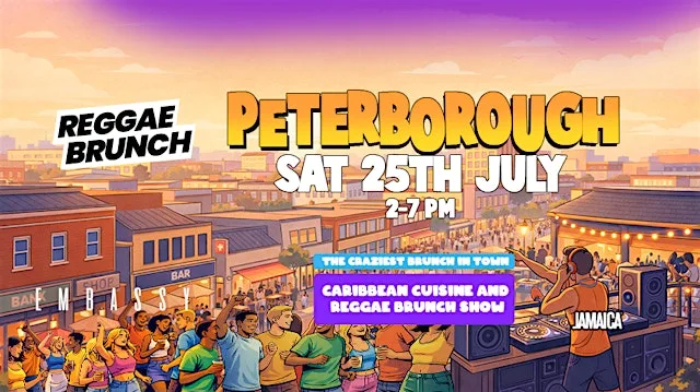 The Reggae Brunch - PETERBOROUGH - Sat 25th July at Embassy, Flares & Red Room Peterborough