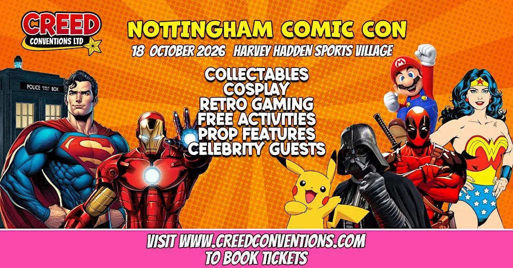 Nottingham Creed Comic Con - October 2026 at Harvey Hadden Sports Village