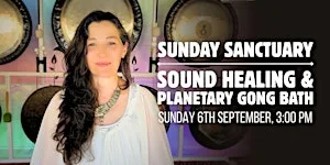 Sunday Sanctuary: Sound Healing & Planetary Gong Bath at Plant Spirit Medicine Woman