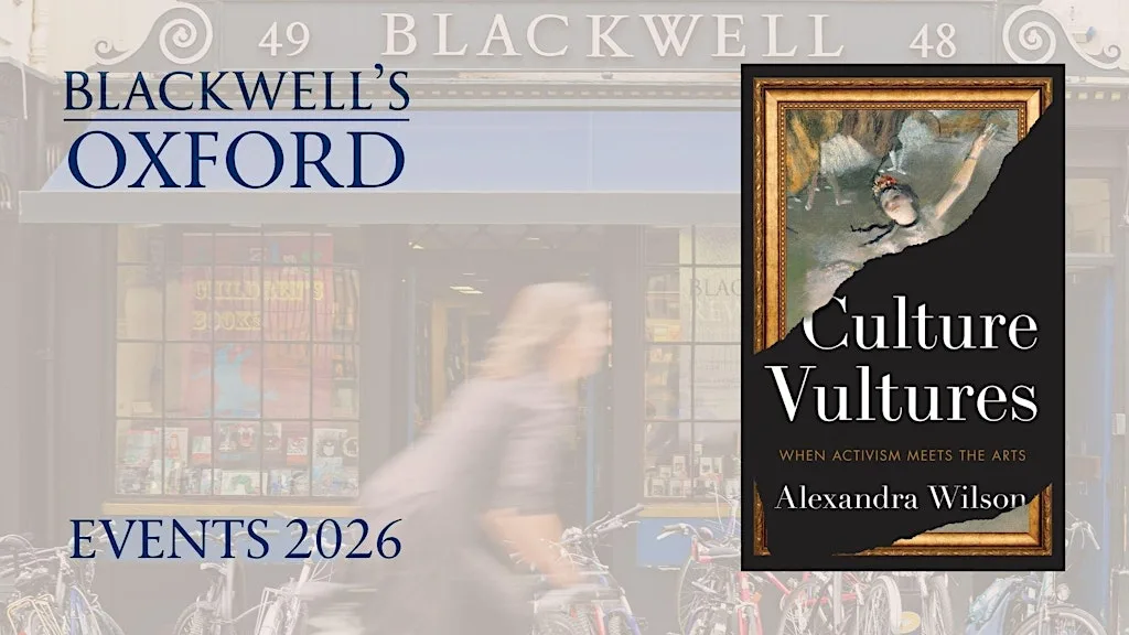 Alexandra Wilson CULTURE VULTURES with Philip Clark at Blackwell's Bookshop