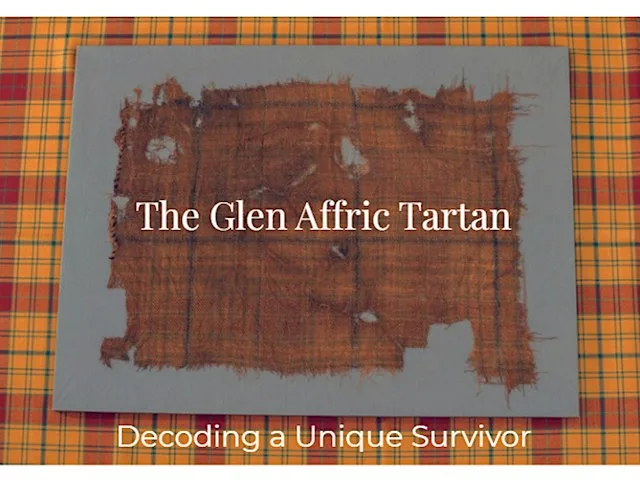 The Glen Affric Tartan: Decoding a Unique Survivor