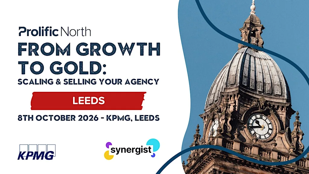 Growth to Gold: Scaling & Selling Your Agency at KPMG - Leeds
