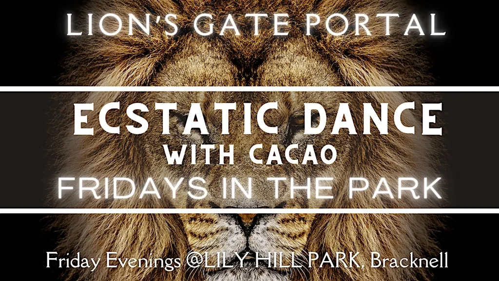 Lion’s Gate Portal Ecstatic Dance With Cacao - Fridays in The Park at Lily Hill Park