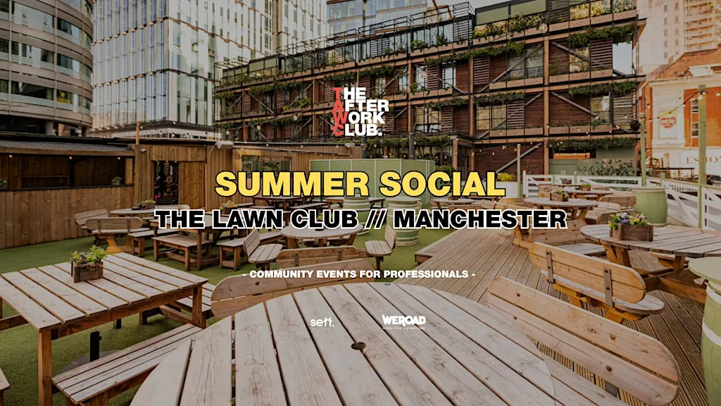 Summer Social - The After Work Club x The Lawn Club (MANCHESTER) at Courts Club Manchester