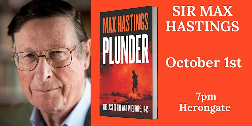 Max Hastings on Plunder: The Last of the War in Europe 1945 at Herongate Club