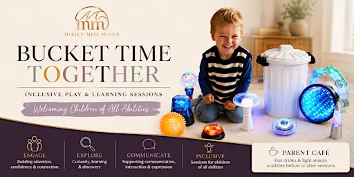 Bucket Time: Attention and Communication 5-7 years (SEND)