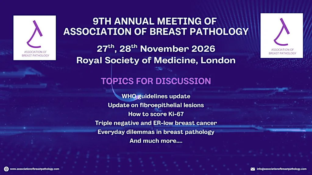 ASSOCIATION OF BREAST PATHOLOGY 9TH ANNUAL MEETING at The Royal Society of Medicine