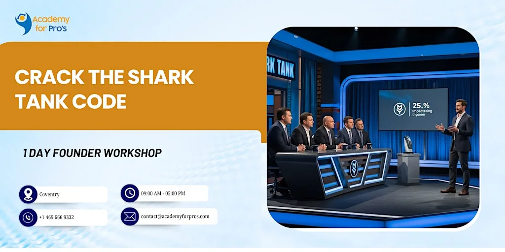 Crack the Shark Tank Code: 1 Day Founder Workshop in Coventry