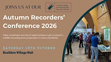 Thames Valley Environmental Records Centre (TVERC) Autumn Conference 2026 at Upper Basildon Village Hall