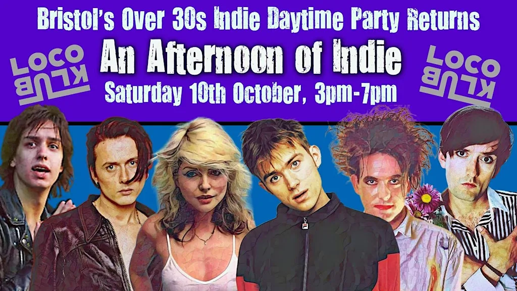 BRISTOL An Afternoon Of Indie- Indie For The Over 30s: 10 October, 3pm-7pm at Loco Klub