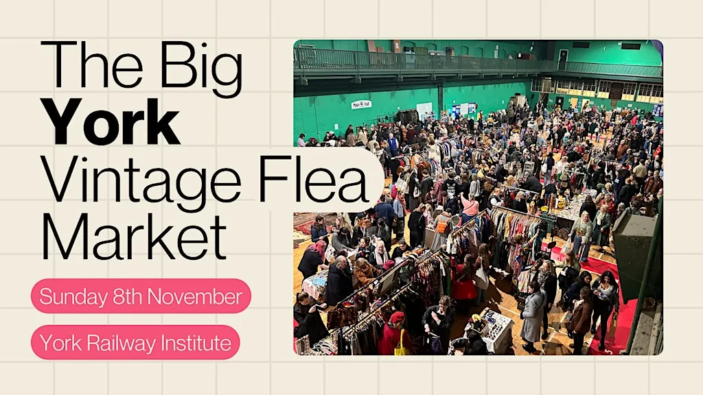 The Big York Vintage Flea Market at York Railway Institute
