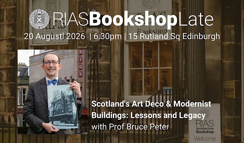 BookshopLATES..Scotland's Art Deco & Modernist Buildings, Prof Bruce Peter at The Royal Incorporation of Architects in Scotland
