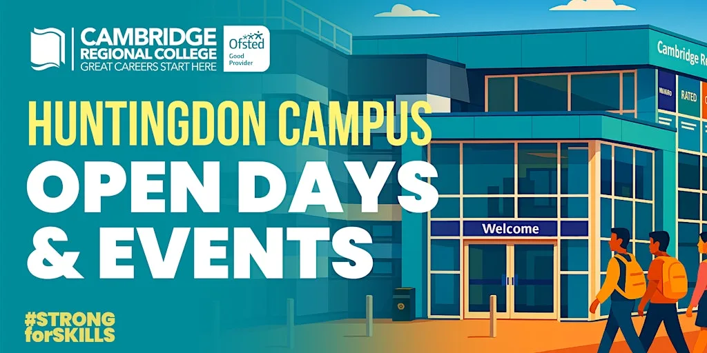 Huntingdon Campus Careers Fair & Open Day at Cambridge Regional College - Huntingdon Campus