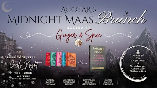 ACOTAR 6 Midnight Maas with Ginger & Spice at 123 Week St