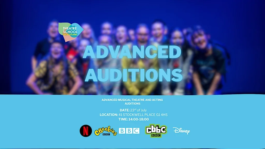 TSOS// JULY ADVANCED AUDITIONS at Theatre School of Scotland