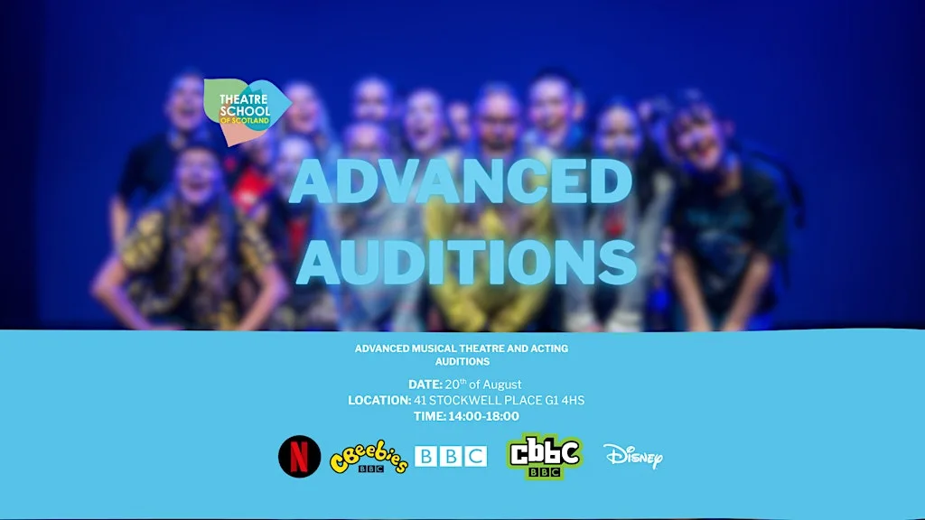 TSOS// AUGUST ADVANCED AUDITIONS at Theatre School of Scotland