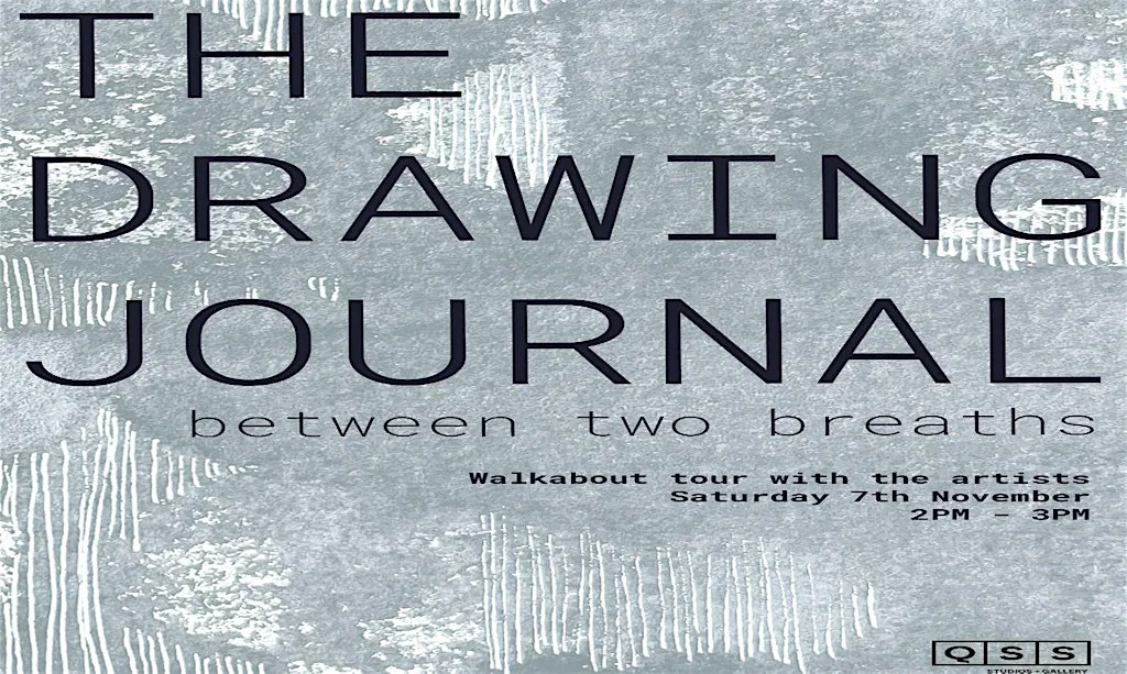 Between Two Breaths Walkabout Exhibition Tour at QSS Artist Studios