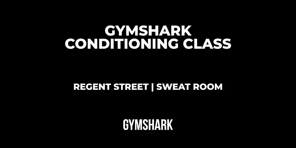 GYMSHARK REGENT ST | CONDITIONING CLASS at Gymshark Regent St.