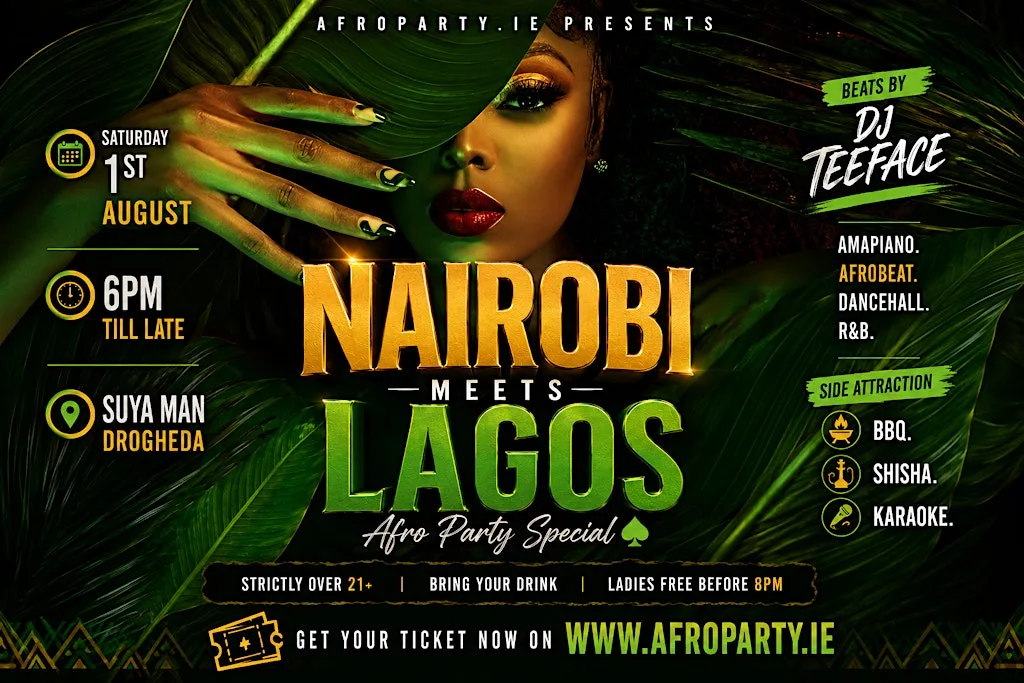 NAIROBI MEETS LAGOS ♠ Afro Party Special ♠ SAT. 1ST AUG. Suya Man Drogheda at Suya Man
