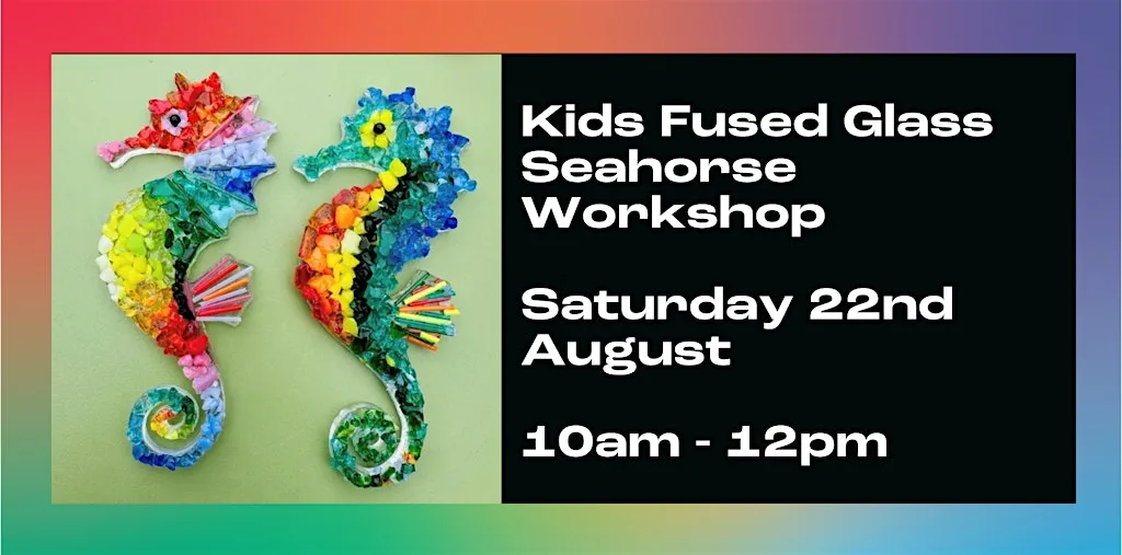 Kids Fused Glass Sea Horse Sun Catcher at William Street