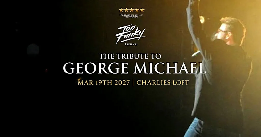 The Tribute to George Michael with Too Funky