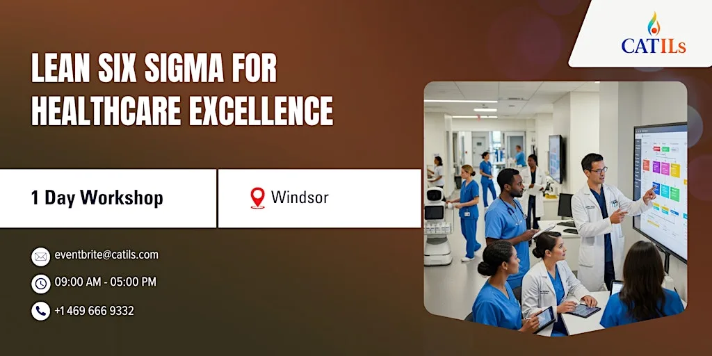 Lean Six Sigma for Healthcare Excellence – 1 Day Workshop | Windsor