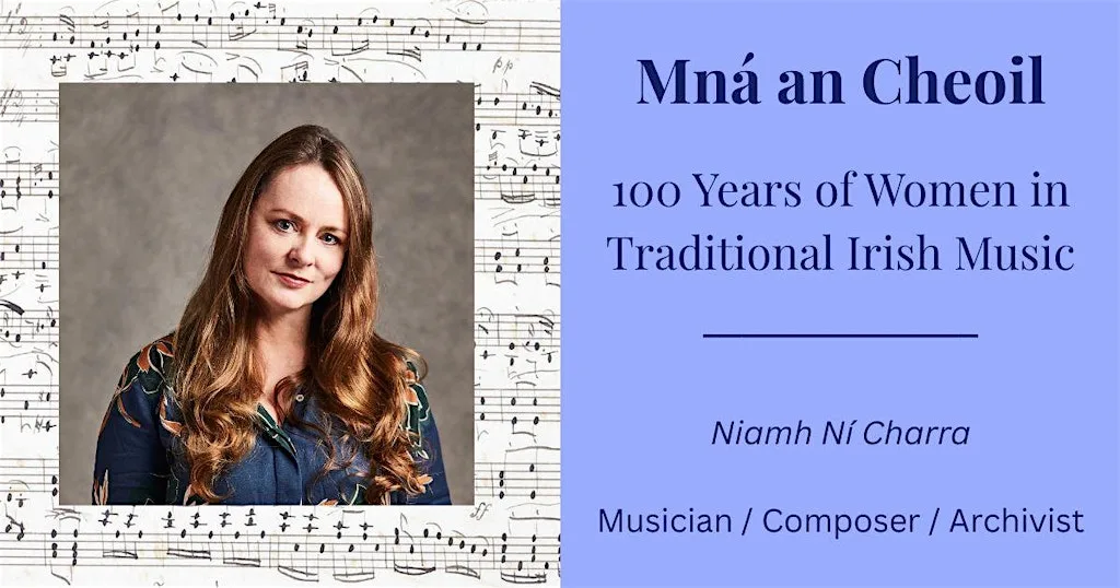 Mná an Cheoil - 100 Years of Women in Traditional Irish Music at Public Record Office of Northern Ireland