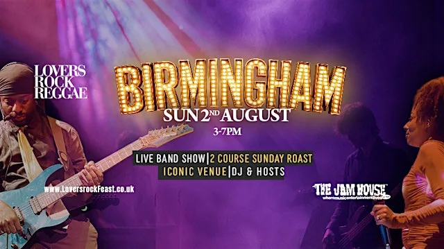 Lovers Rock Reggae - BHAM - Sunday Roast - Sun 2nd Aug at The Jam House