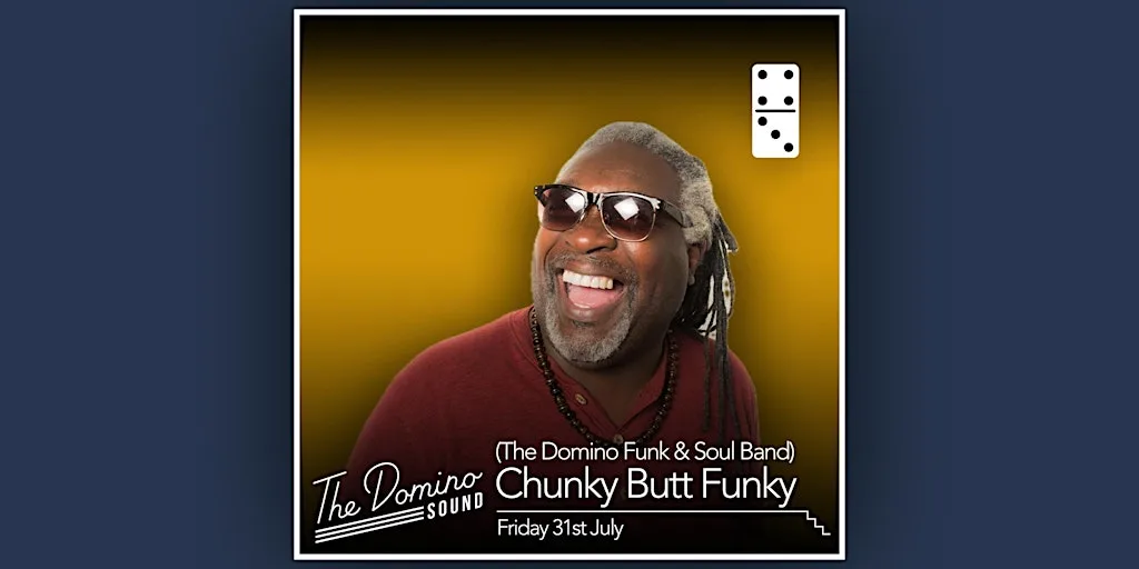 The Domino Funk & Soul Band (Chunky Butt Funky) at The Domino Club