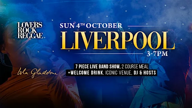 Lovers Rock Reggae - LIVERPOOL - Sun 4th Oct at The Isla Gladstone Conservatory