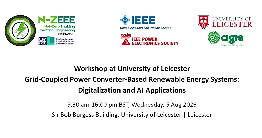 Workshop at Leicester - Grid-Coupled Power Converter Systems at Sir Bob Burgess Building