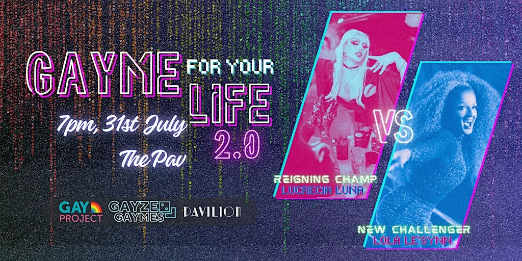 Gayme For Your Life! at The Pav