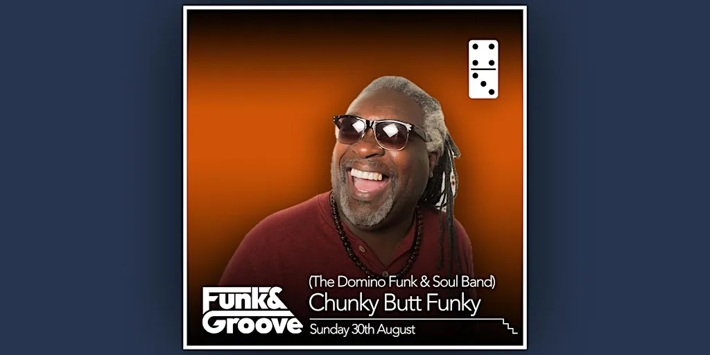 The Domino Funk & Soul Band (Chunky Butt Funky) at The Domino Club