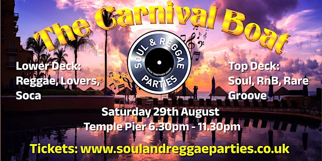 The Carnival Boat - Soul and Reggae Parties at Temple Pier Victoria Embankment