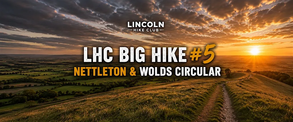 Lincoln Hike Club - LHC BIG HIKE 6- Nettleton & Wolds Circular 2.0 at The Blacksmith’s Arms