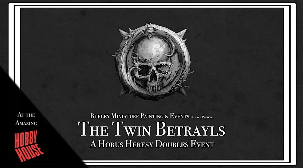 The Twin Betrayals - A Horus Heresy Narrative Doubles Event at Hobby House